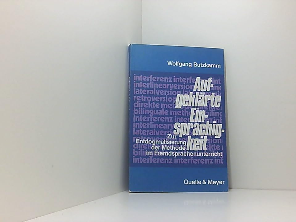 Aufgeklärte Einsprachigkeit. Zur Entdogmatisierung im Fremdsprachenunterricht. book