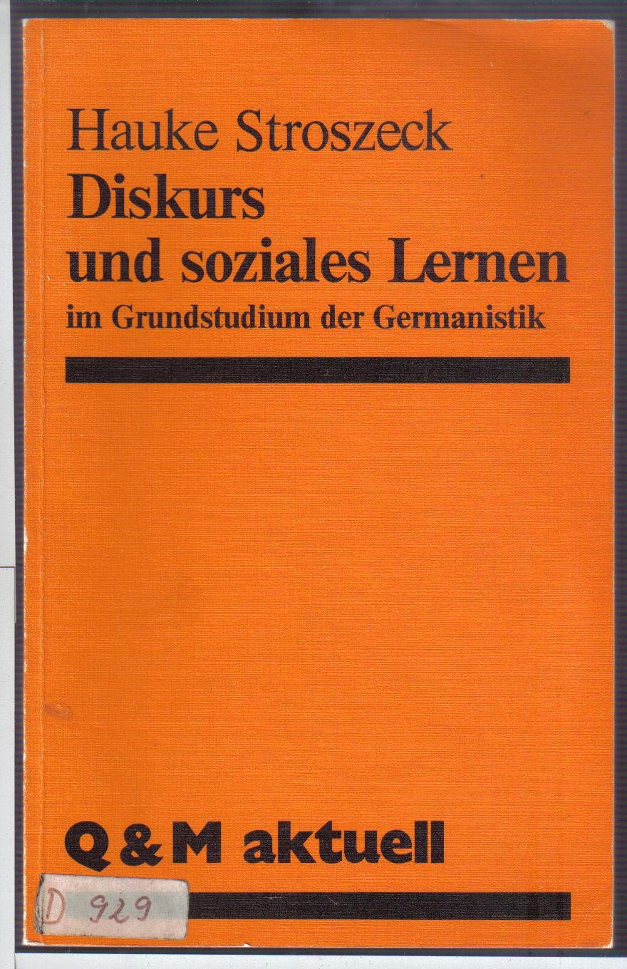 Diskurs und soziales Lernen im Grundstudium der Germanistik. Erfahrungen, Analysen, Vorschläge Professional & Reference Books