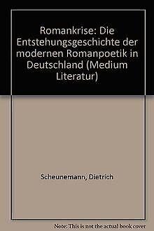 Romankrise. Ihre Geschichte und ihre Theorie. 1880 - 1933 Professional & Reference Books
