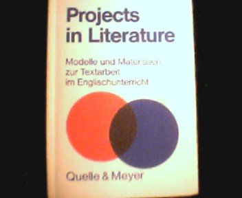 Projects in Literature. Modelle und Materialien zur Textarbeit im Englischunterricht Foreign Languages ​​& Dictionaries
