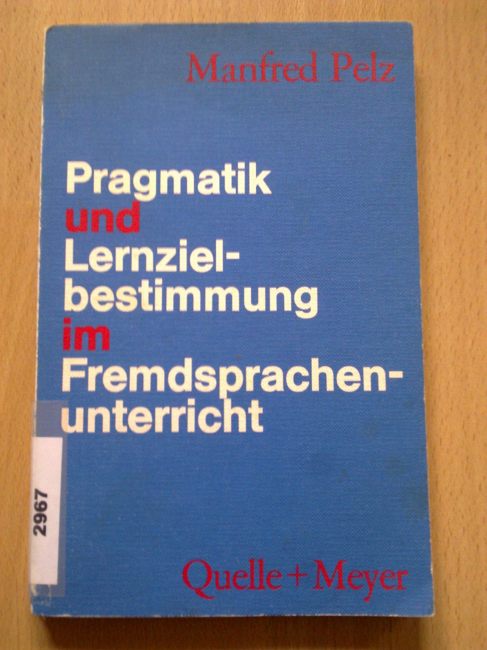 Pragmatik und Lernzielbestimmung im Fremdsprachenunterricht Foreign Languages ​​& Dictionaries