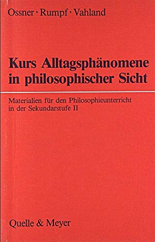 Kurs Alltagsphänomene in philosophischer Sicht: Lehrerband Learning & Reference