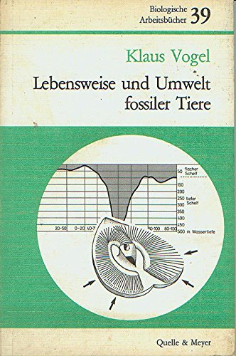 Lebensweise und Umwelt fossiler Tiere: Eine Einf. in d. Ökologie d. Vorzeit Natural Sciences