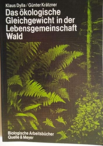 Das ökologische Gleichgewicht in der Lebensgemeinschaft Wald Natural Sciences