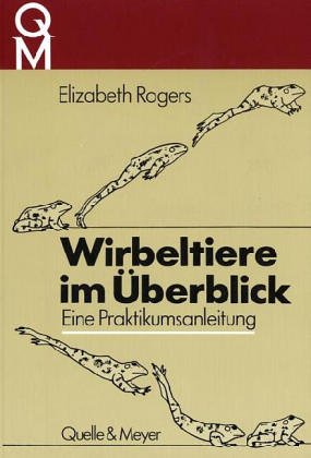 Wirbeltiere im Überblick: Eine Praktikumsanleitung Medicine