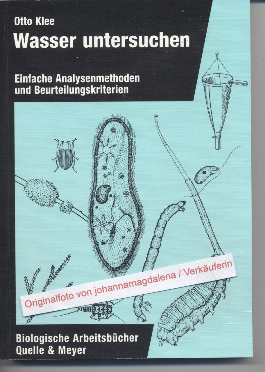 Wasser untersuchen. Einfache Analysenmethoden und Beurteilungskriterien Business & Technology