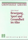 Bewegung, Sport und Gesundheit im Alter - Meusel, Heinz book