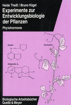 Entwicklungsbiologie der Pflanzen - Phytohormone: Phytohormone. Für d. Sekundarstufe II sowie f. d. Grundstudium an Universitäten u. Fachhochschulen Leisure, Home & Garden