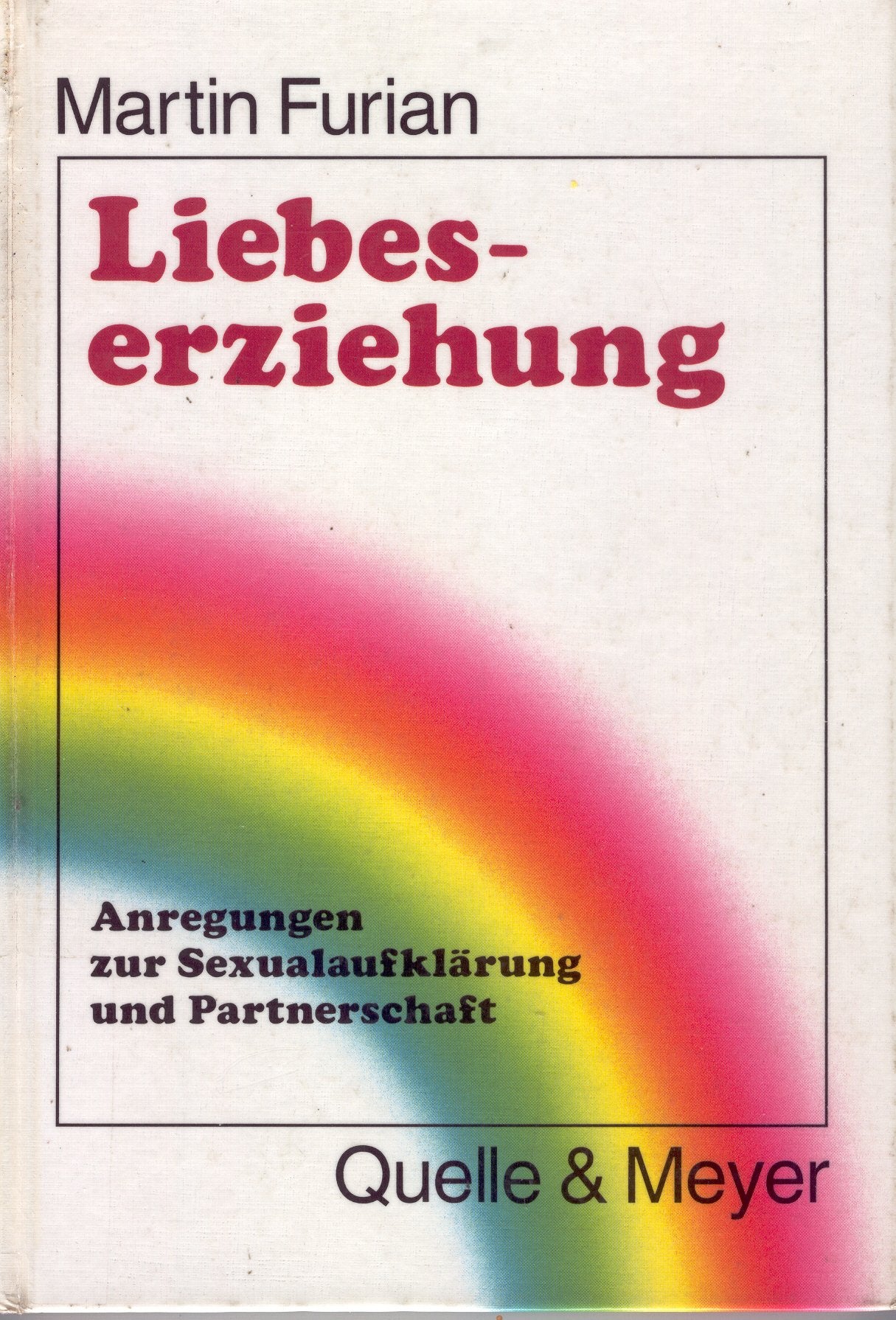 Liebeserziehung. Anregung zur Sexualaufklärung und Partnerschaft Health, Nutrition & Fitness