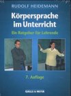 Körpersprache im Unterricht. Ein praxisorientierter Ratgeber Education & Training