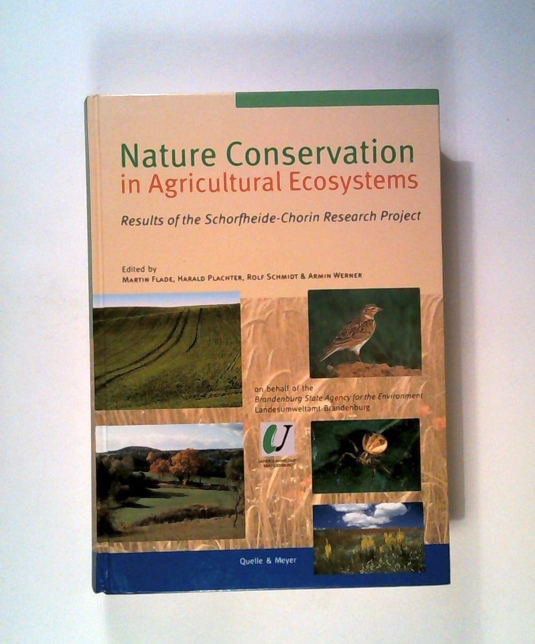 Nature Conservation in Agricultural Ecosystems: Results of the Schorfheide-Chroin Research Project Natural Sciences