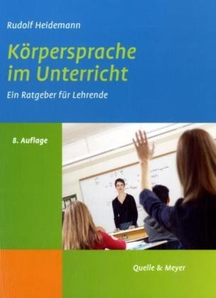 Körpersprache im Unterricht: Ein Ratgeber für Lehrende Books