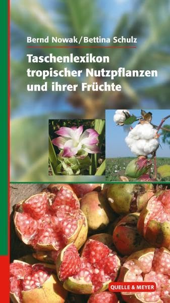 Taschenlexikon tropischer Nutzpflanzen und ihrer Früchte Leisure, Home & Garden