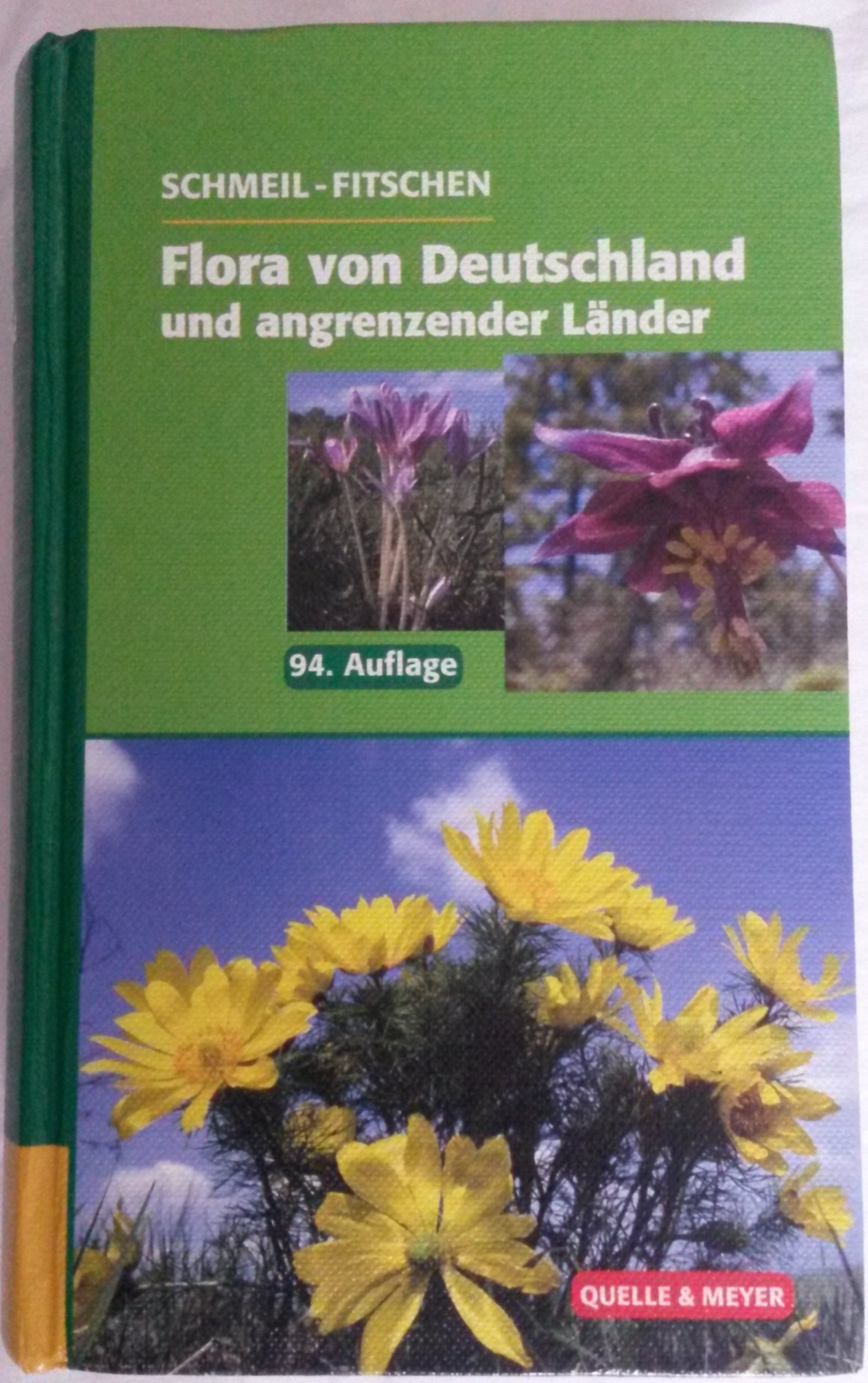 Schmeil/Fitschen: Flora von Deutschland und angrenzender Länder: Ein Buch zum Bestimmen der wildwachsenden und häufig kultivierten Gefäßpflanzen Natural Sciences