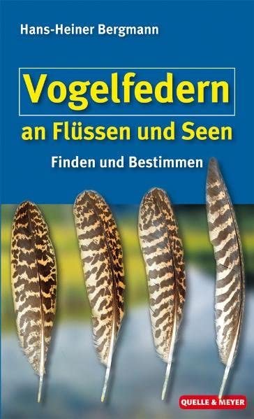 Vogelfedern an Flüssen und Seen: Finden und Bestimmen Leisure, Home & Garden