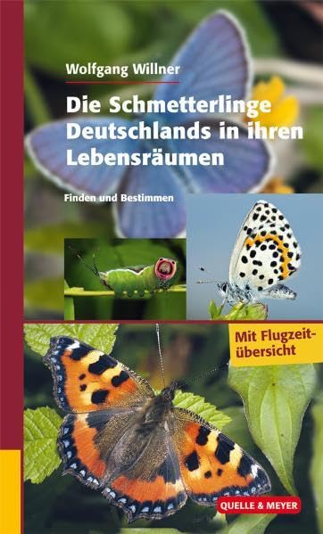 Die Schmetterlinge Deutschlands in ihren Lebensräumen: Finden und Bestimmen Leisure, Home & Garden