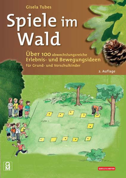 Spiele im Wald: Über 100 abwechslungsreiche Erlebnis- und Bewegungsideen für Grund- und Vorschulkinder Professional & Reference Books