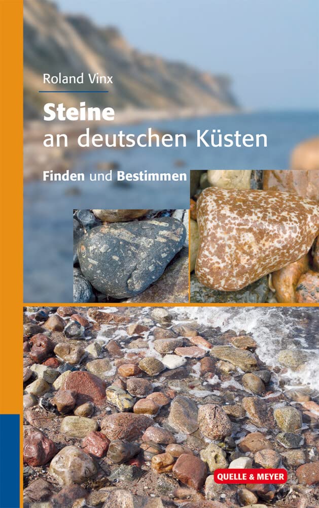 Steine an deutschen Küsten: Finden und Bestimmen (Quelle & Meyer Bestimmungsbücher) Leisure, Home & Garden