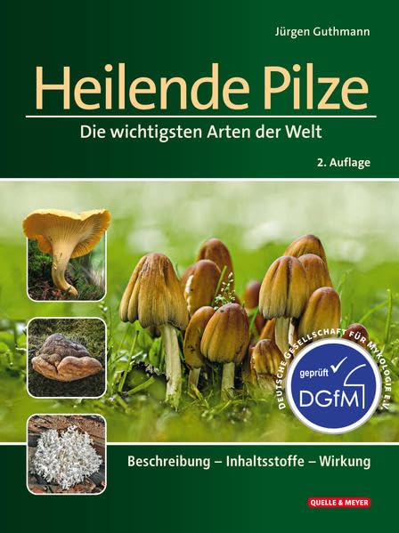 Heilende Pilze: Die wichtigsten Arten der Welt. Beschreibung – Inhaltsstoffe – Wirkung Leisure, Home & Garden