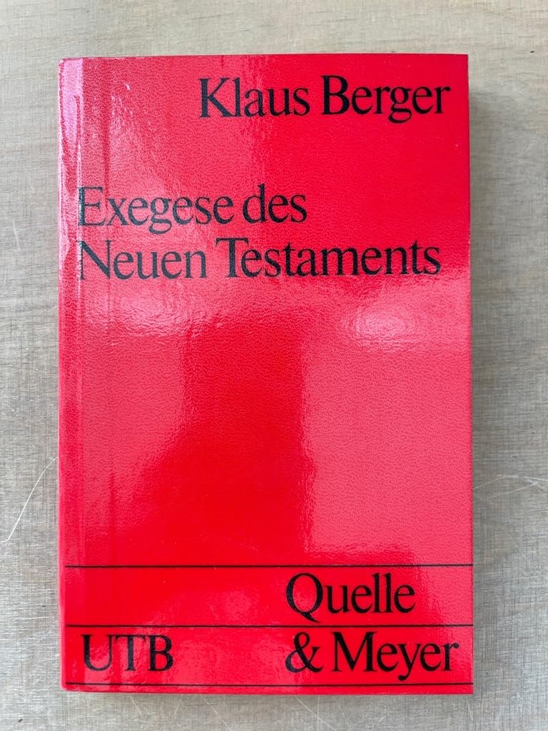 Exegese des Neuen Testaments. Neue Wege vom Text zur Auslegung Religion & Esotericism