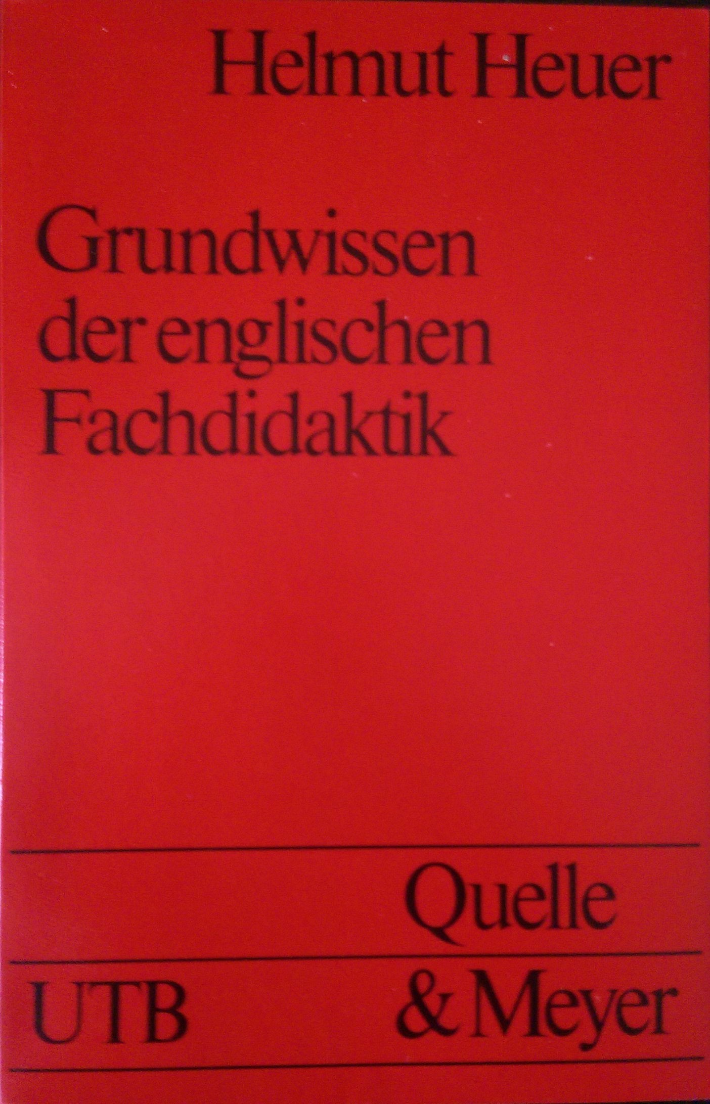 Grundwissen der englischen Fachdidaktik: Ein Repetitorium in Frage und Antwort (UTB S (Small-Format): Uni-Taschenbücher) Foreign Languages ​​& Dictionaries