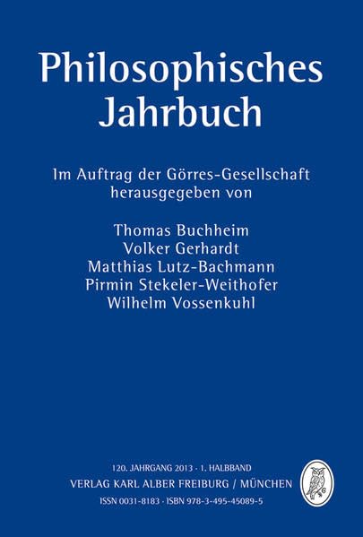 Philosophisches Jahrbuch: 120. Jahrgang 2013 - 1. Halbband (Philosophisches Jahrbuch normal) Philosophy