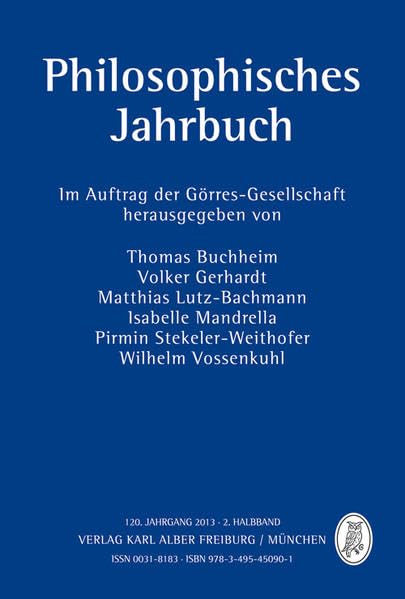 Philosophsiches Jahrbuch Bd. 122: 120. Jahrgang 2013 - 2. Halbband (Philosophisches Jahrbuch) Philosophy