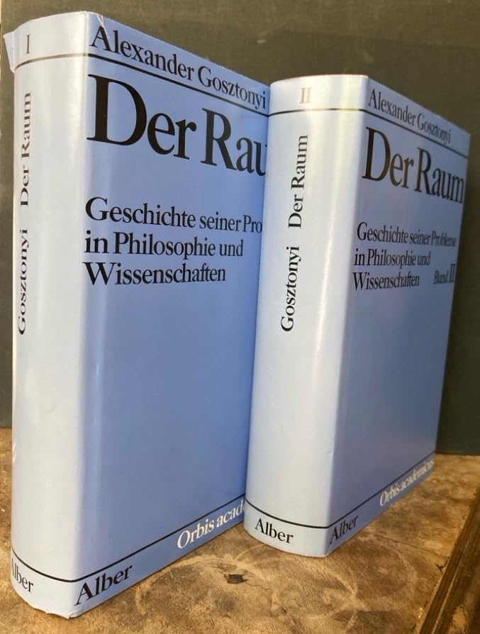Der Raum: Geschichte seiner Probleme in Philosophie und Wissenschaften (Orbis Academicus: Problemgeschichten der Wissenschaft in Dokumenten und Darstellungen) Philosophy