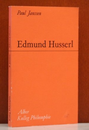 Edmund Husserl: Einführung in seine Phänomenologie (Kolleg Philosophie) Philosophy