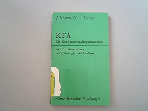 Die Konfigurationsfrequenzanalyse. Und ihre Anwendung in Psychologie und Medizin Books