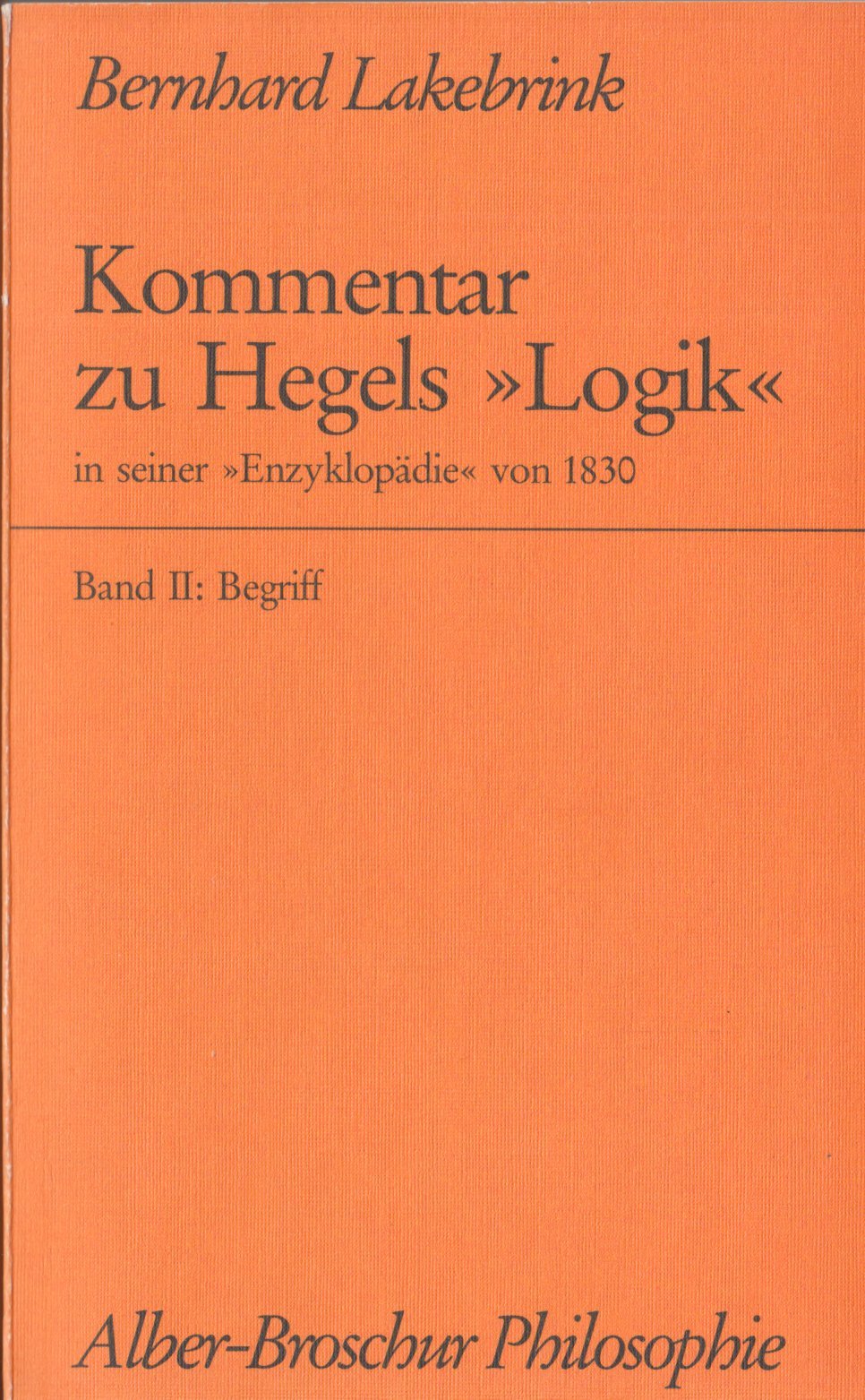 Kommentar zu Hegels 'Logik' in seiner 'Enzyklopädie' von 1830, Band.II. Begriff Philosophy