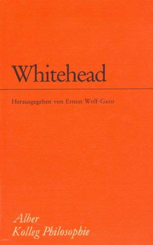 Whitehead: Einführung in seine Kosmologie (Kolleg Philosophie) Philosophy