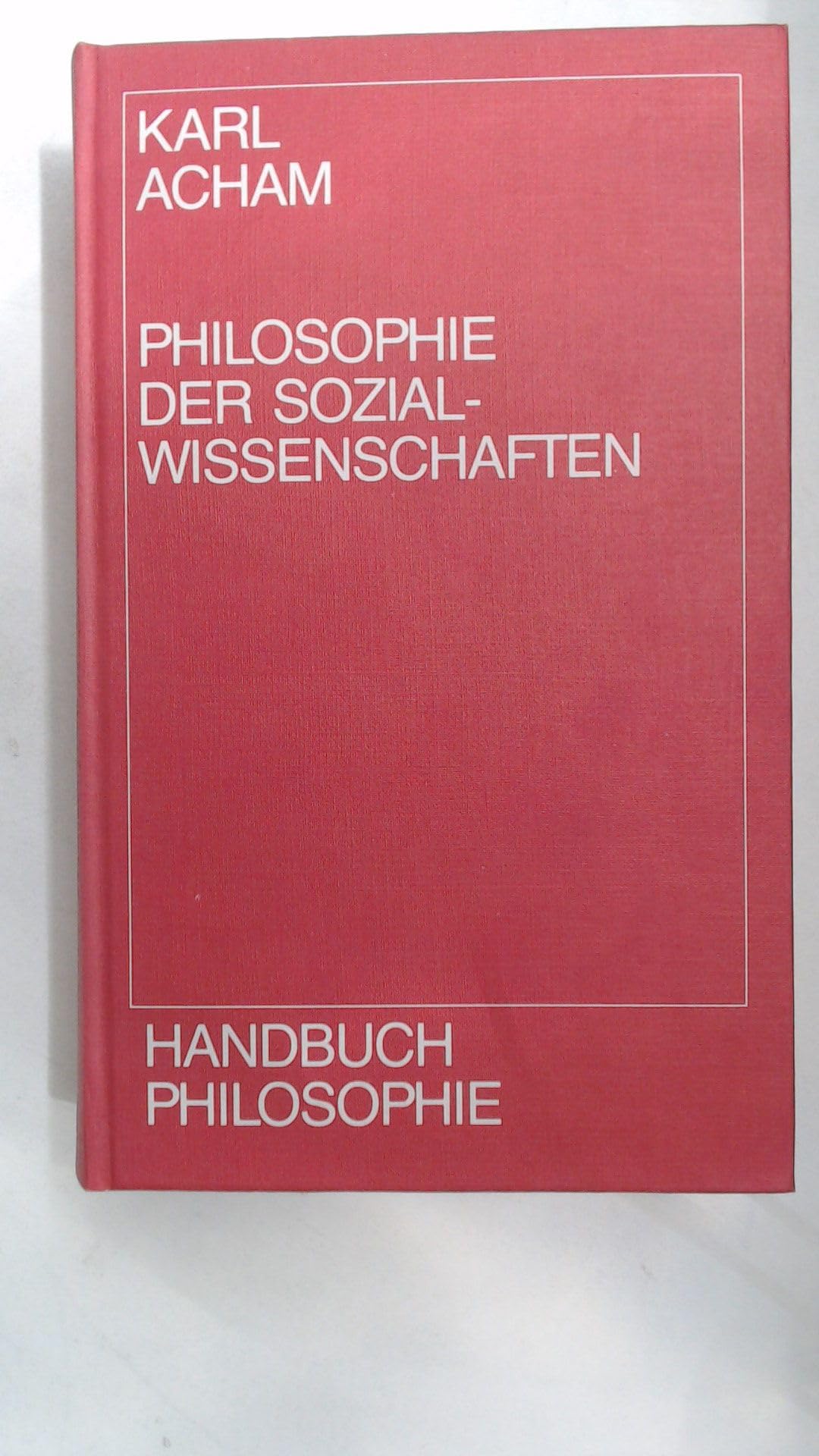 Handbuch Philosophie, Philosophie der Sozialwissenschaften Philosophy