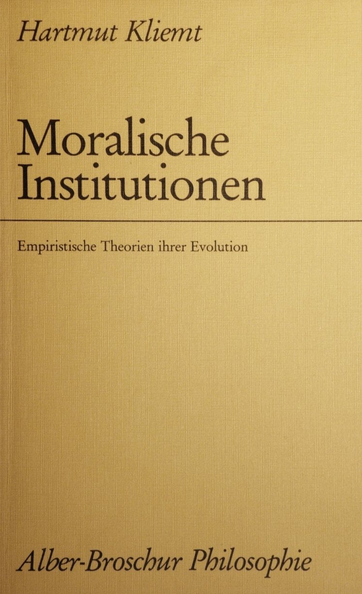 Moralische Institutionen: Empiristische Theorien ihrer Evolution (Alber-Broschur Philosophie) Law
