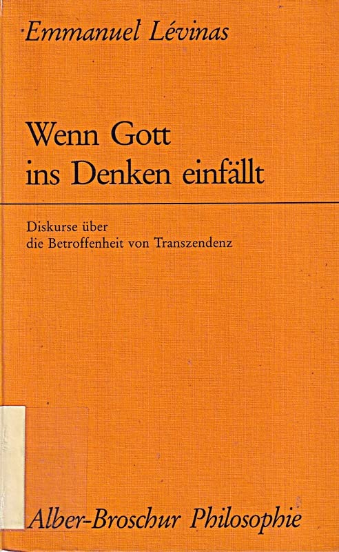 Wenn Gott ins Denken einfällt: Diskurse über die Betroffenheit von Transzendenz (Alber-Broschur Philosophie) Philosophy
