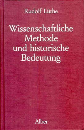 Wissenschaftliche Methode und historische Bedeutung: Philosophische Untersuchungen zu Problemen der Geschichtserfahrung General education