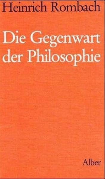 Die Gegenwart der Philosophie: Die Grundprobleme der abendländischen Philosophie und der gegenwärtige Stand des philosophischen Fragens Philosophy