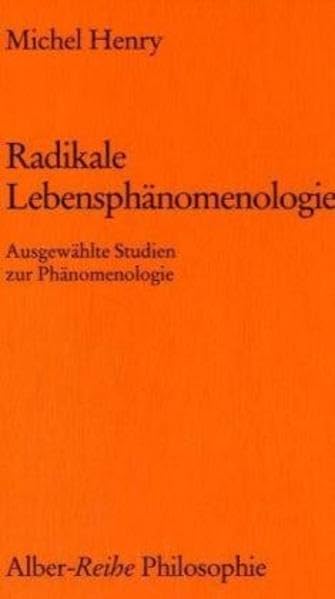 Radikale Lebensphänomenologie Philosophy