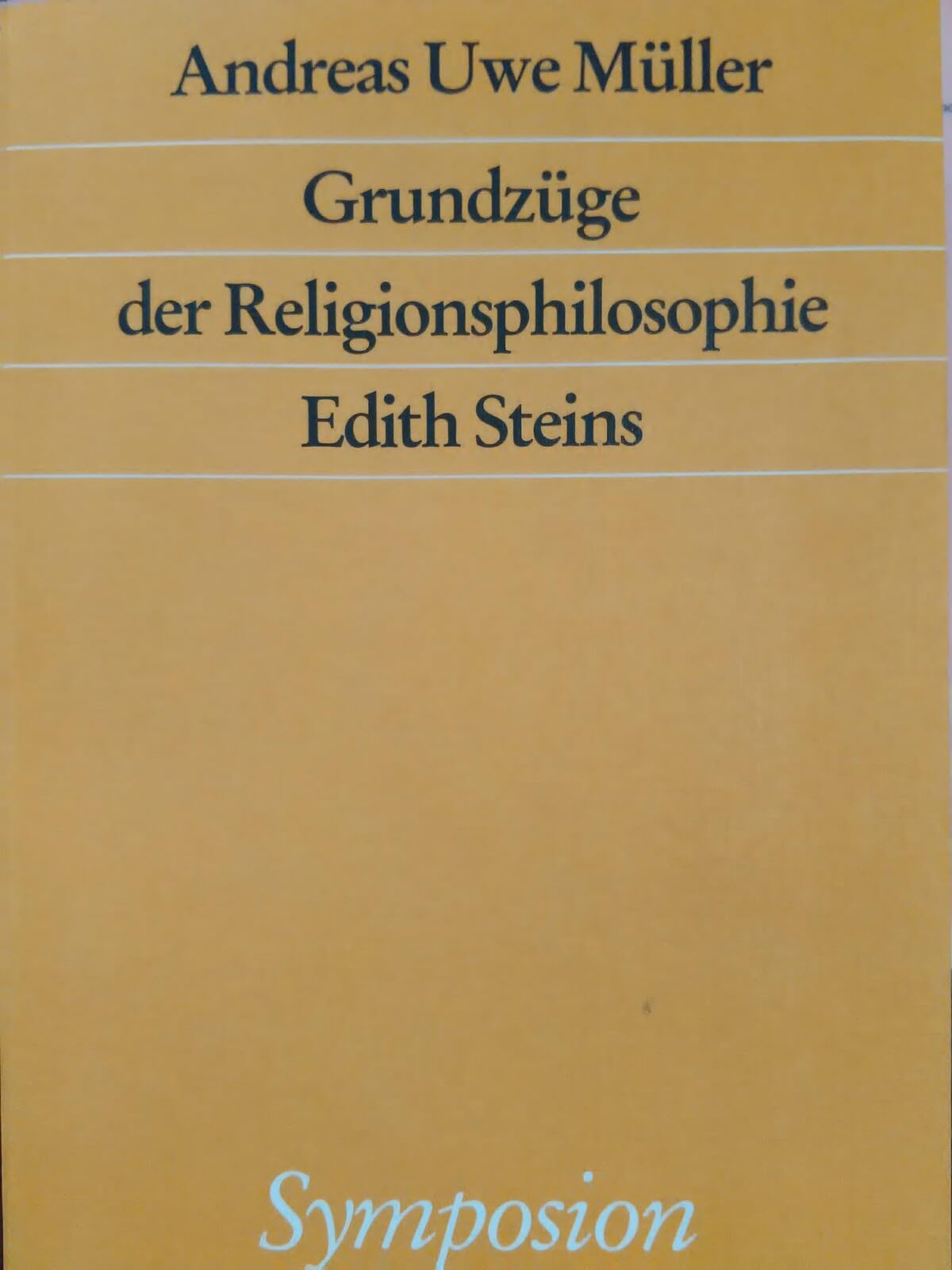 Grundzüge der Religionsphilosophie Edith Steins (Symposion: Philosophische Schriftenreihe) Philosophy