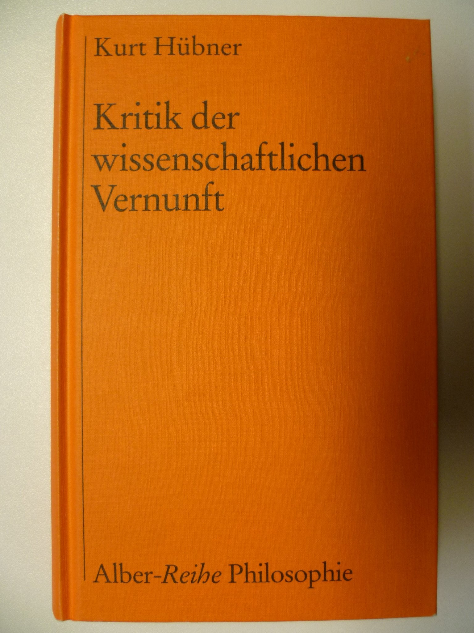 Kritik der wissenschaftlichen Vernunft (Alber-Reihe Philosophie) Philosophy