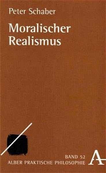 Moralischer Realismus (Praktische Philosophie) Philosophy