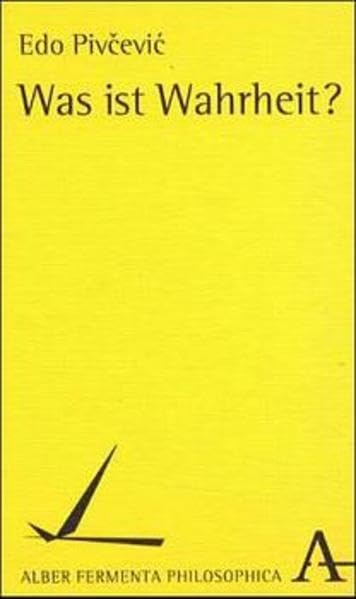 Was ist Wahrheit (Fermenta philosophica) Philosophy