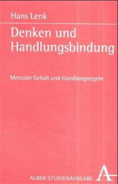 Denken und Handlungsbindung: Mentaler Gehalt und Handlungsregeln Philosophy