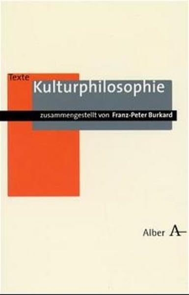 Alber-Texte Philosophie, Bd. 10: Kulturphilosophie Philosophy