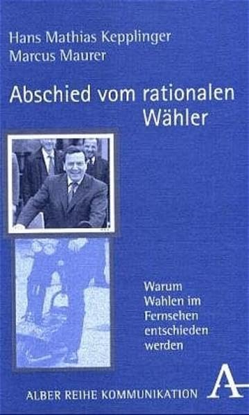 Abschied vom rationalen Wähler Media & Communication Books