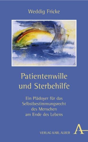 Patientenwille und Sterbehilfe Philosophy