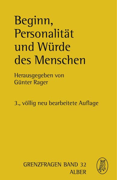 Beginn, Personalität und Würde des Menschen (Grenzfragen) Philosophy