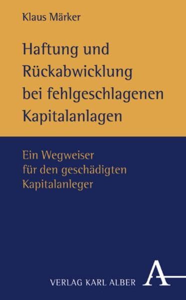 Haftung und Rückabwicklung bei fehlgeschlagenen Kapitalanlagen Law
