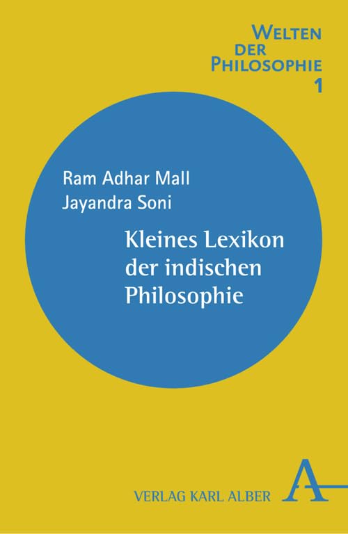 Kleines Lexikon der indischen Philosophie (Welten der Philosophie) Philosophy