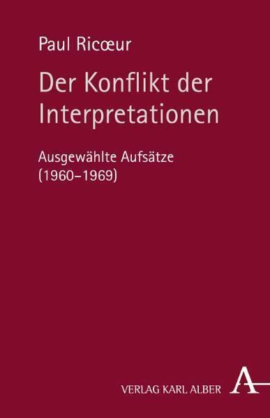 Der Konflikt der Interpretationen: Ausgewählte Aufsätze (1960-1969) Philosophy